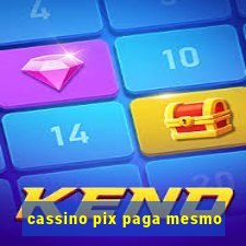 cassino pix paga mesmo